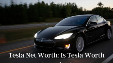Photo of Tesla Net Worth: Is Tesla Worth Investing?