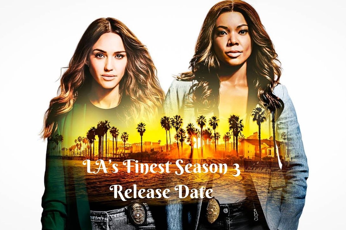 LA’s Finest Season 3 Release Date