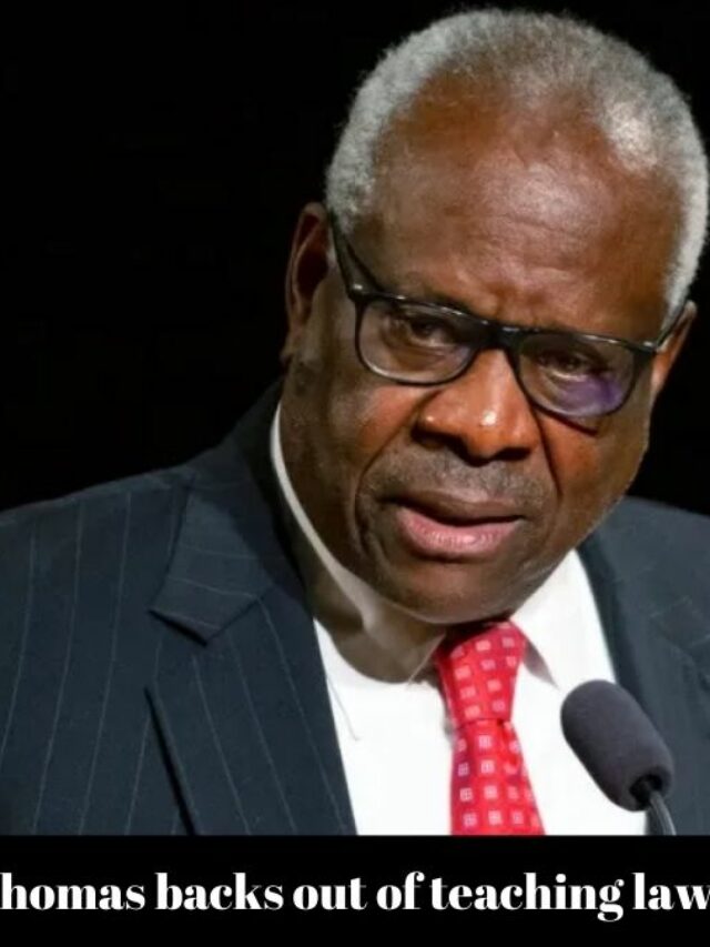 Justice Clarence Thomas backs out of teaching law school