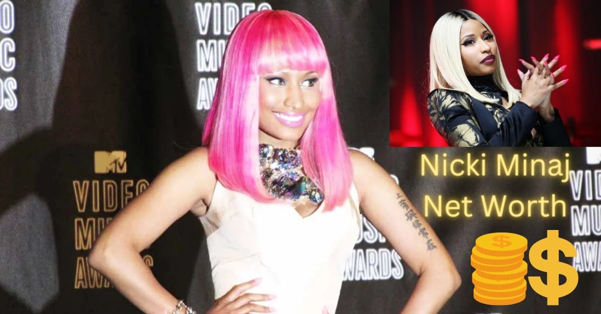 Nicki Minaj Net Worth