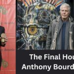 The Final Hours of Anthony Bourdain Life