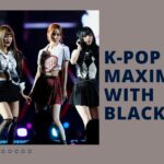 K-Pop Maximalism with Blackpink (1)