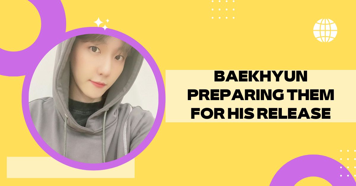 Baekhyun Preparing Them for His Release