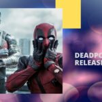 Deadpool 3 Release Date