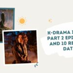 K-Drama Island Part 2 Episode 9 and 10 Release Date