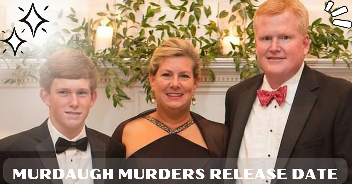 Murdaugh Murders Release Date