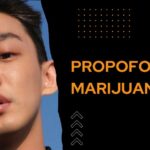 Propofol and Marijuana