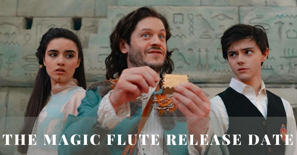 The Magic Flute Release Date