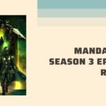 Mandalorian Season 3 Episode 1 Runtime