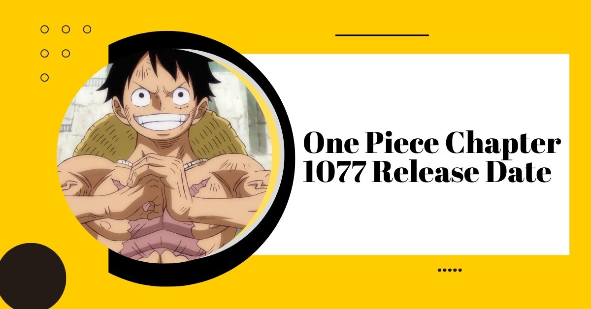 One Piece Chapter 1077 Release Date