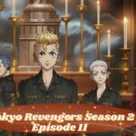 Tokyo Revengers Season 2 Episode 11 Release Date