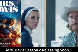 Mrs. Davis Season 2 Release Date