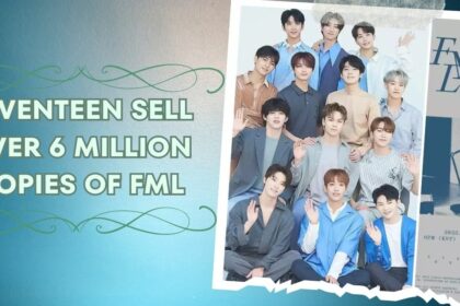 seventeen sell over 6 million copies of FML