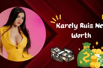 Karely Ruiz Net Worth