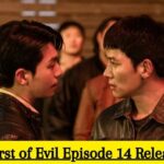 The Worst of Evil Episode 14 Release Date