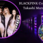 BLACKPINK Collab With Takashi Murakami