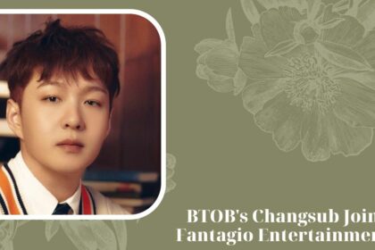 BTOB's Changsub Join Fantagio Entertainment