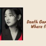 Death Game Kdrama Where to Watch