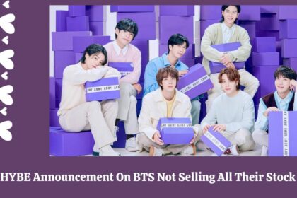 HYBE Announcement On BTS Not Selling All Their Stock