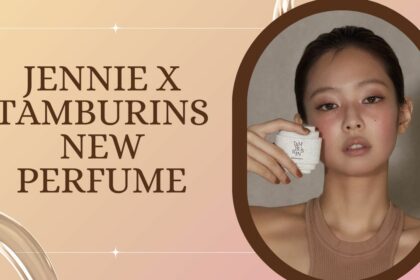 Jennie x Tamburins New Perfume