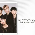 MUSTB's Terminate Contract With MustM Entertainment