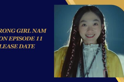 Strong Girl Nam Soon Episode 11 Release Date