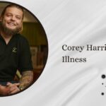 Corey Harrison Illness