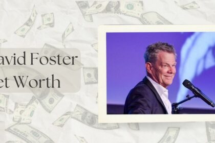 David Foster Net Worth