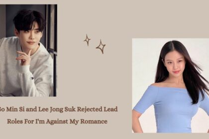 Go Min Si and Lee Jong Suk Rejected Lead Roles For I'm Against My Romance