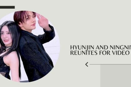 Hyunjin and NingNing Reunites For Video