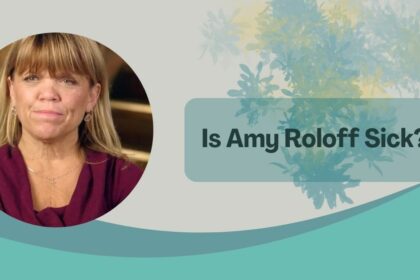 Is Amy Roloff Sick