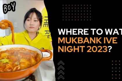 where to watch mukbank ive night