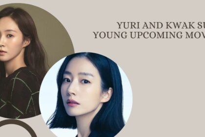 Yuri and Kwak Sun Young Upcoming Movie