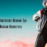 Choi Mujin Artistry Behind Tae Harper Bazaar Hairstyle