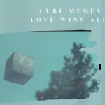 Cube Memes In Love Wins All MV