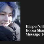 Harper's BAZAAR Korea Shares V Message To ARMY