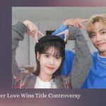 IU and V Over Love Wins Title Controversy