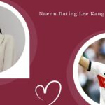 Naeun Dating Lee Kang In