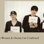 Netflix Two Women K-Drama Cast Confirmed