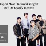 Top 10 Most Streamed Songs Of BTS On Spotify In 2023!