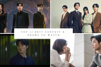 Top 12 Best Fantasy K-Drama To Watch