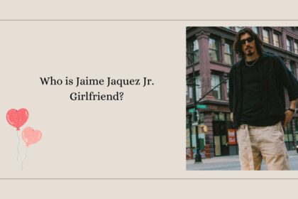 Who is Jaime Jaquez Jr. Girlfriend