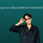 BTS J Hope New Album HOPE ON THE STREET VOL.1