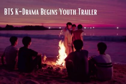 BTS K-Drama Begins Youth Trailer