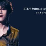 BTS V Surpass 300 M Streams on Spotify