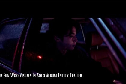 Cha Eun Woo Visuals In Solo Album Entity Trailer