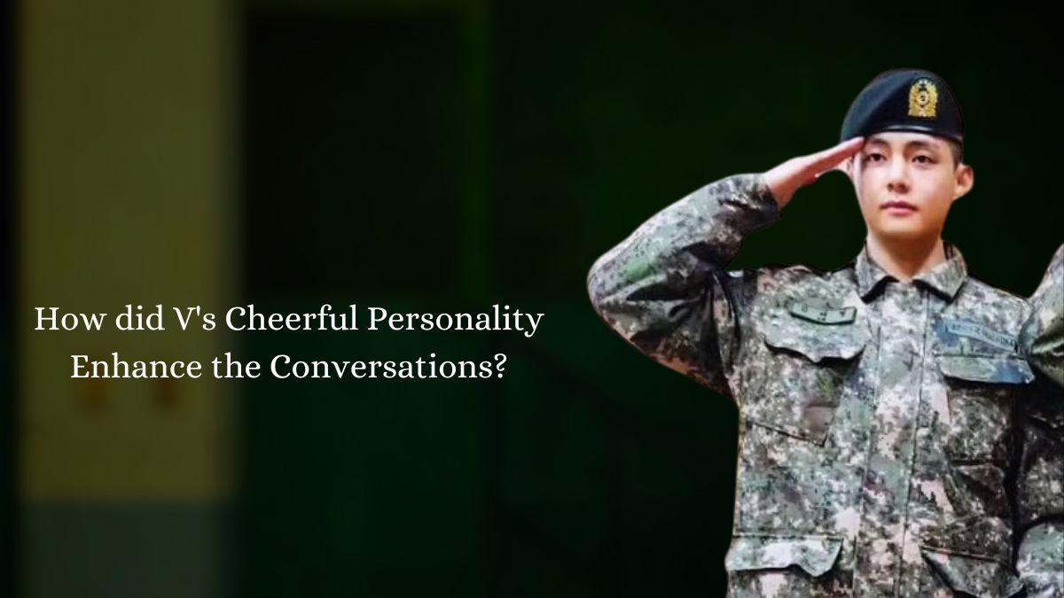 How did V's Cheerful Personality Enhance the Conversations