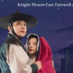 Knight Flower Cast Farewell After Finale