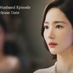 Marry My Husband Episode 15 Release Date