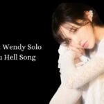 Red Velvet Wendy Solo Wish You Hell Song